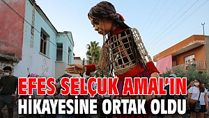 EFES SELÇUK AMAL’IN HİKAYESİNE ORTAK OLDU