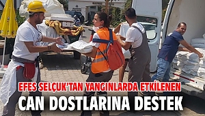 EFES SELÇUK’TAN YANGINLARDA ETKİLENEN CAN DOSTLARINA DESTEK