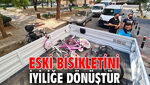 Eski bisikletini iyiliğe dönüştür