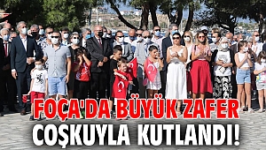 Foça'da büyük zafer coşkuyla kutlandı!