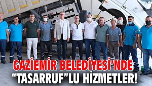 Gaziemir Belediyesi’nde “tasarruf”lu hizmetler!