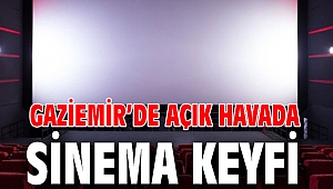 Gaziemir’de açık havada sinema keyfi