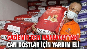 Gaziemir’den Manavgat’taki can dostlar için yardım eli