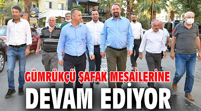 Gümrükçü Şafak Mesailerine Devam Ediyor