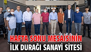 Hafta sonu mesaisinin ilk durağı sanayi sitesi