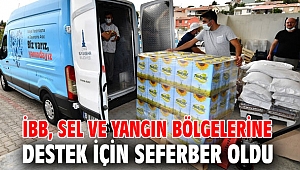 İBB Sel ve yangın bölgelerine destek için seferber oldu
