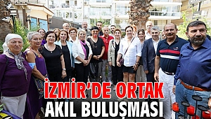 İzmir’de ortak akıl buluşması