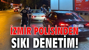 İzmir polisinden sıkı denetim!