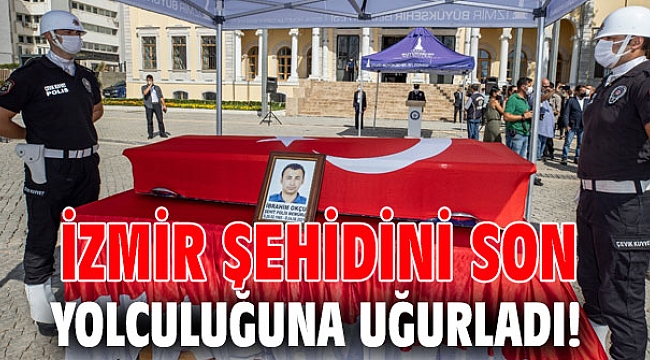 İzmir şehidini son yolculuğuna uğurladı!