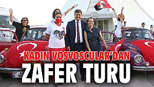 Kadın Vosvoscular’dan Zafer turu 