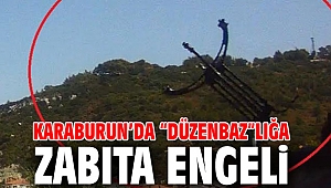 Karaburun’da “Düzenbaz”lığa zabıta engeli