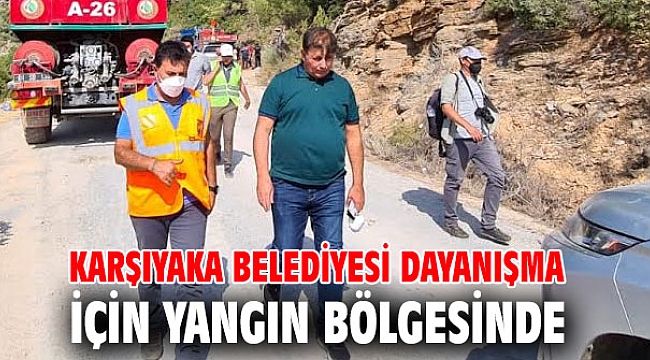 Karşıyaka Belediyesi dayanışma için yangın bölgesinde