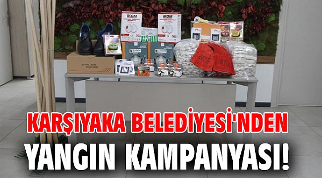 Karşıyaka Belediyesi'nden yangın kampanyası!