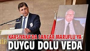 Karşıyaka’da Sancar Maruflu’ya duygu dolu veda