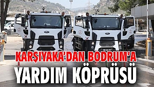 Karşıyaka’dan Bodrum’a yardım köprüsü