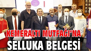 Kemeraltı Mutfağı’na Selluka Belgesi