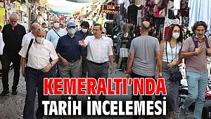 Kemeraltı’nda tarih incelemesi