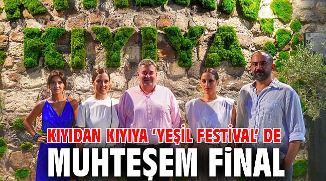 Kıyıdan Kıyıya ‘Yeşil Festival’ de muhteşem final