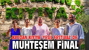 Kıyıdan Kıyıya ‘Yeşil Festival’ de muhteşem final 