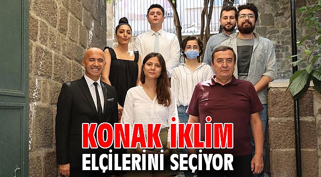Konak iklim elçilerini seçiyor