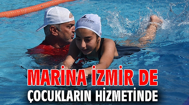 Marina İzmir de çocukların hizmetinde