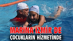 Marina İzmir de çocukların hizmetinde
