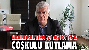 Narlıdere’den 30 Ağustos’a coşkulu kutlama