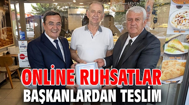 Online ruhsatlar başkanlardan teslim