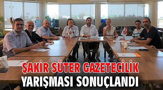 Şakir Süter Gazetecilik Yarışması sonuçlandı