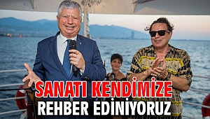 Sanatı kendimize rehber ediniyoruz