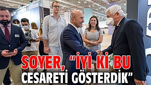 Soyer, “İyi ki bu cesareti gösterdik”