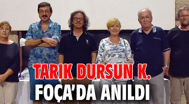 TARIK DURSUN K. FOÇA’DA ANILDI