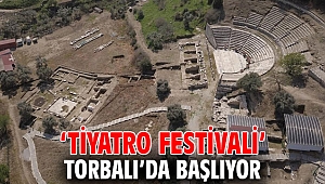 ‘Tiyatro Festivali’ Torbalı’da başlıyor
