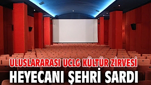 Uluslararası UCLG Kültür Zirvesi heyecanı şehri sardı