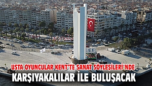Usta oyuncular Kent’te Sanat Söyleşileri’nde Karşıyakalılar ile buluşacak