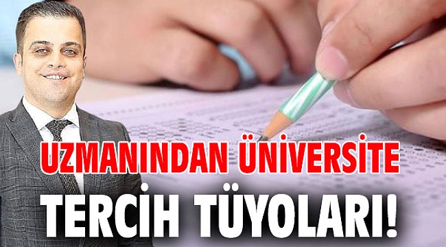 Uzmanından üniversite tercih tüyoları!