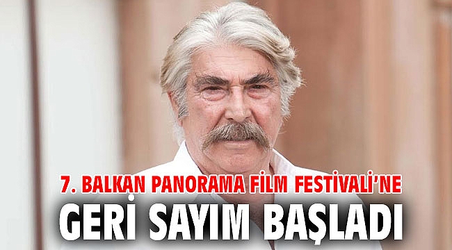 7. Balkan Panorama Film Festivali’ne geri sayım başladı
