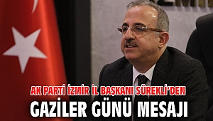 AK Parti İzmir İl Başkanı Sürekli’den Gaziler Günü mesajı