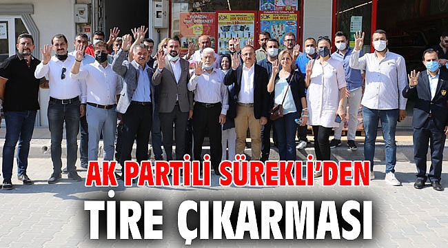 AK Partili Sürekli’den Tire çıkarması