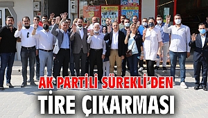 AK Partili Sürekli’den Tire çıkarması