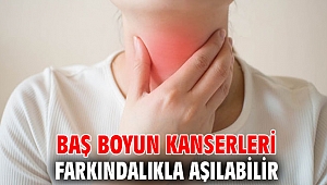 Baş Boyun Kanserleri Farkındalıkla Aşılabilir 