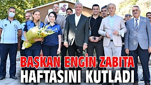 Başkan Engin Zabıta Haftasını kutladı