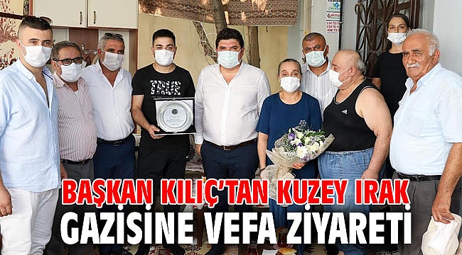 Başkan Kılıç’tan Kuzey Irak gazisine vefa ziyareti