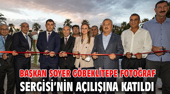 Başkan Soyer Göbeklitepe Fotoğraf Sergisi’nin açılışına katıldı