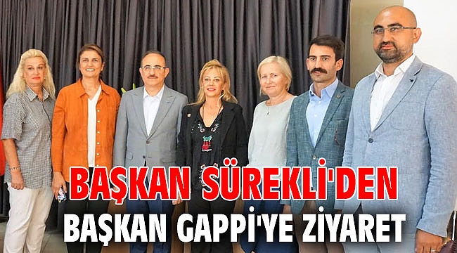 Başkan Sürekli'den Başkan Gappi'ye ziyaret