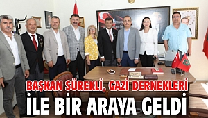 Başkan Sürekli, Gazi Dernekleri ile bir araya geldi