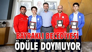 BAYRAKLI BELEDİYESİ ÖDÜLE DOYMUYOR