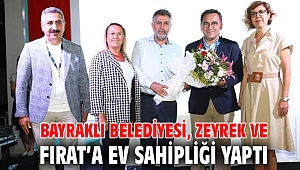 BAYRAKLI BELEDİYESİ, ZEYREK VE FIRAT’A EV SAHİPLİĞİ YAPTI