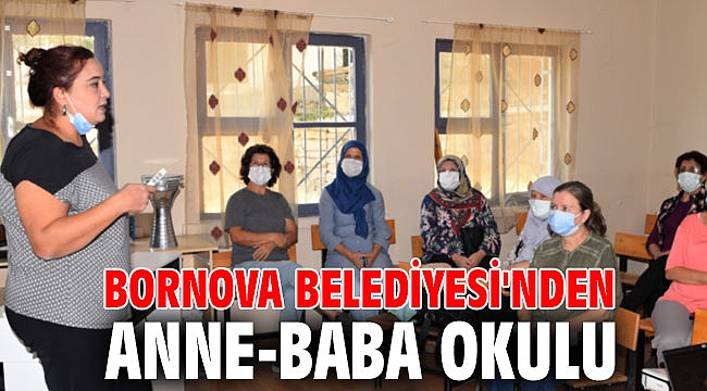Bornova Belediyesi'nden Anne-Baba Okulu