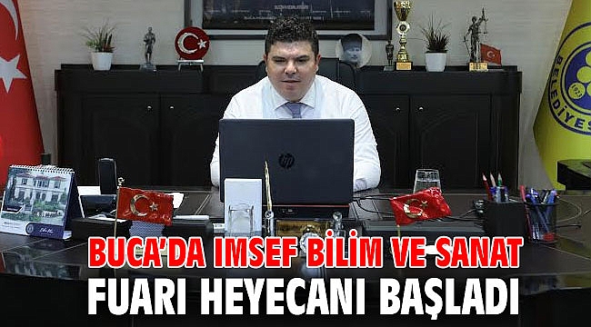 Buca’da IMSEF Bilim ve Sanat Fuarı heyecanı başladı